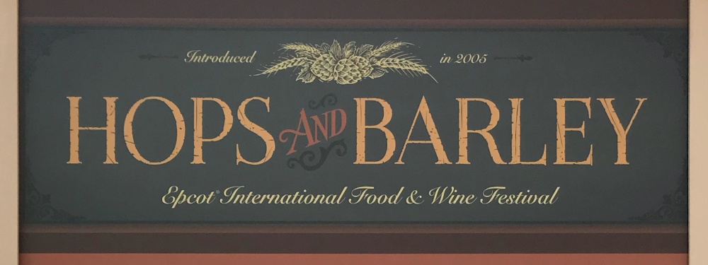 Epcot Food & Wine 2018 Hops & Barley