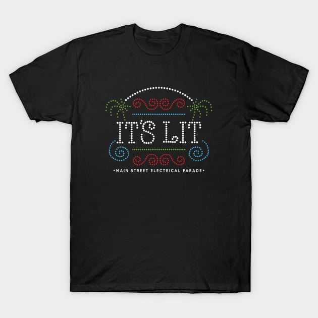 It's Lit Main Street Electrical Parade T-Shirt TeePublic