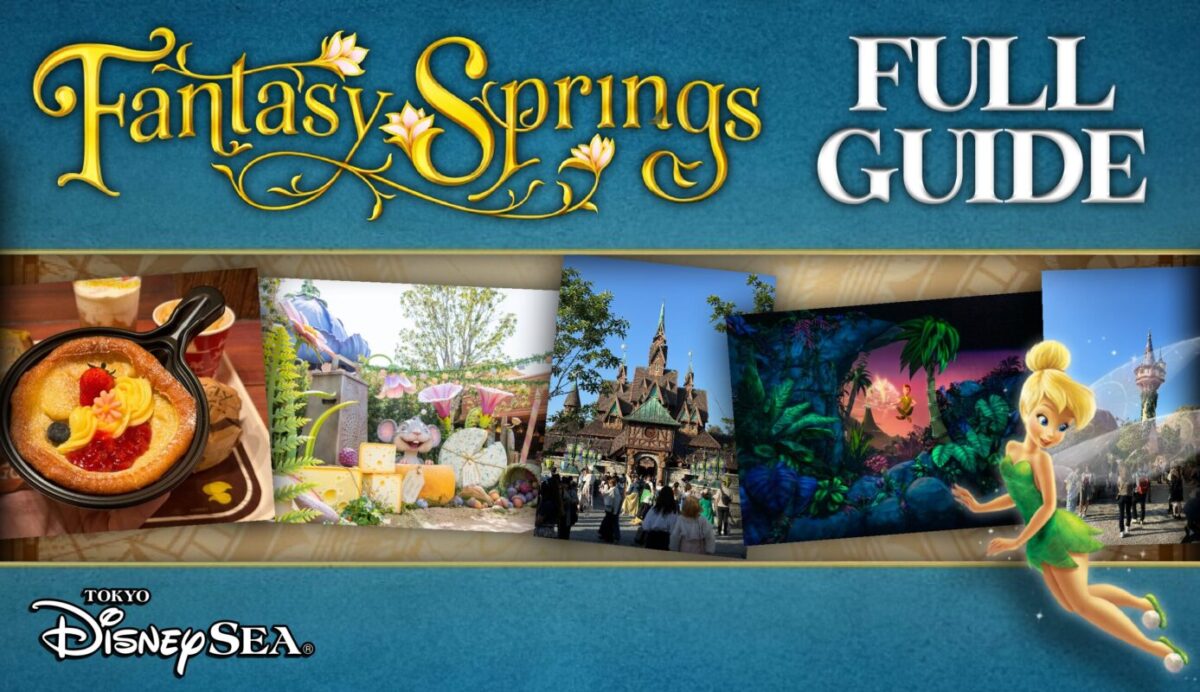 Image featuring a promotional banner for the full guide to Fantasy Springs at Tokyo DisneySea, displaying a dessert dish, theme park scenes, and Tinker Bell with vibrant backgrounds.