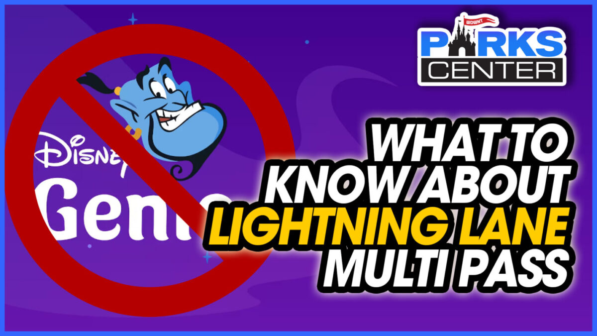 Image features a cartoon genie inside a red prohibition symbol on the left, alongside text that reads, "WHAT TO KNOW ABOUT LIGHTNING LANE MULTI PASS" on the right, with a ParksCenter logo in the top right corner.