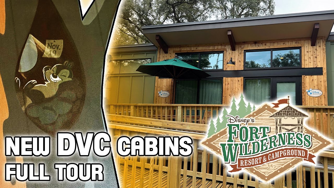 Image of a wooden cabin with a deck and a green umbrella. Text reads "New DVC Cabins Full Tour" and "Disney's Fort Wilderness Resort & Campground." A cartoon character is also featured on the left side, highlighting the charm of Disney's Fort Wilderness.