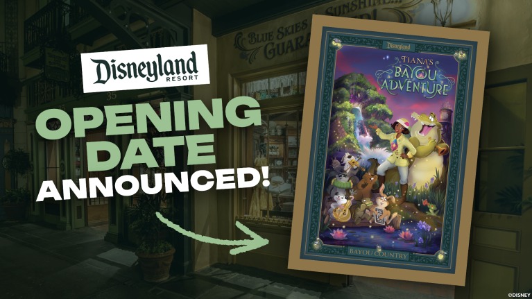 Details about the opening date for Disneyland Resort's upcoming attraction 'Tiana's Bayou Adventure' in the 'Bayou Country' section, with an announcement displayed over an image of a shopfront.
