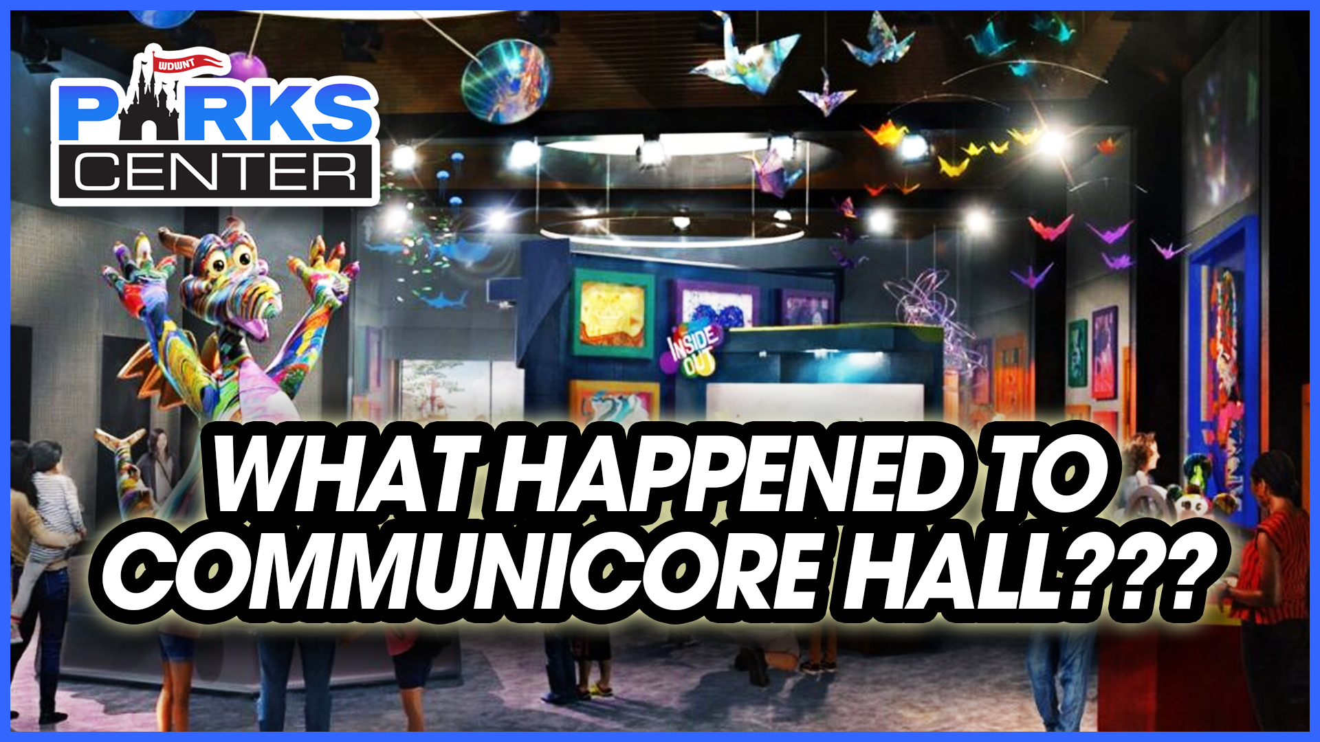 An indoor space with vibrant artwork, colorful decor, people walking around, and the text "WHAT HAPPENED TO COMMUNICORE HALL???" below the ParksCenter logo.