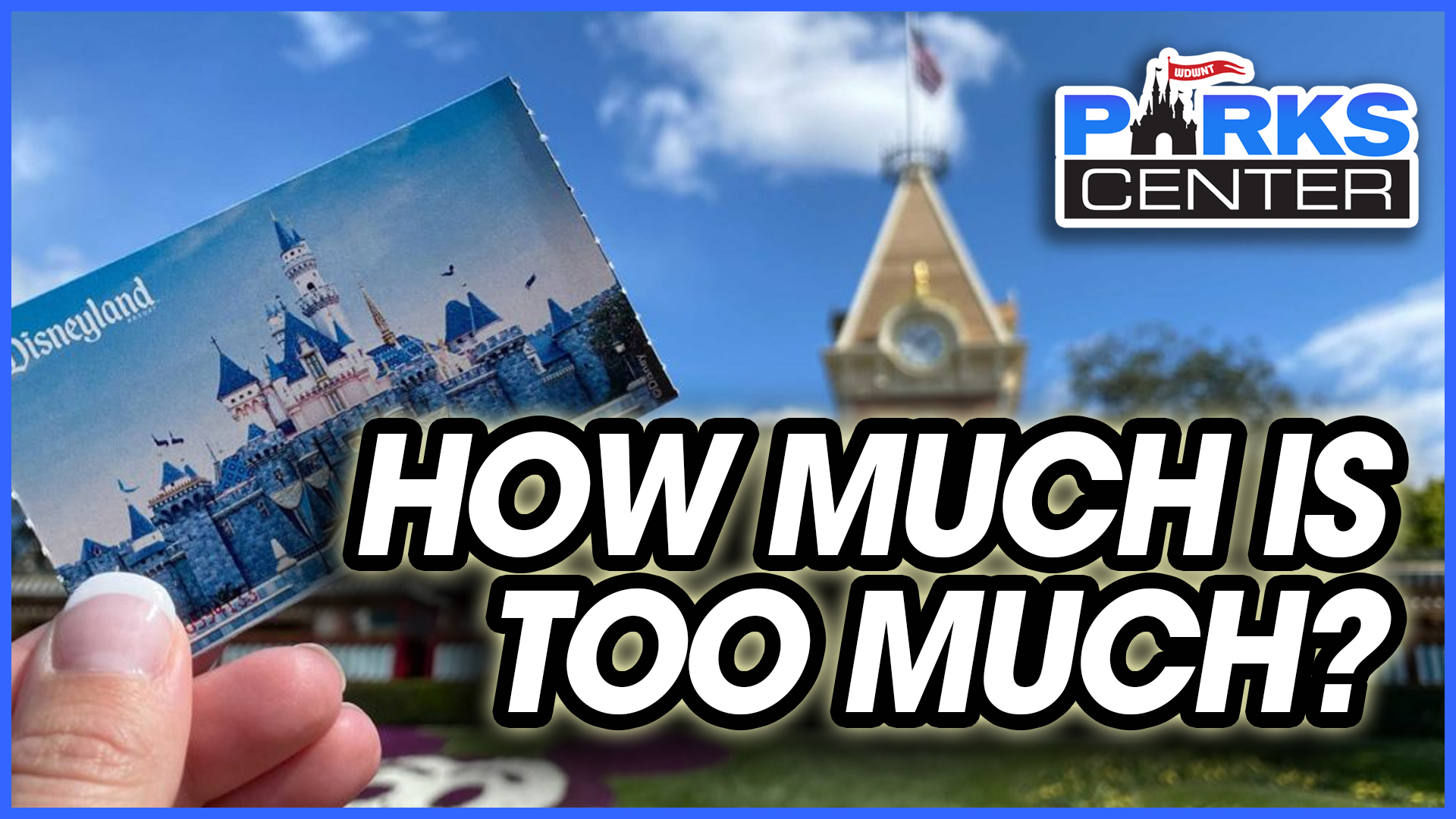 A person holds a Disneyland ticket in front of a theme park entrance with signs reading "HOW MUCH IS TOO MUCH?" and "ParksCenter.