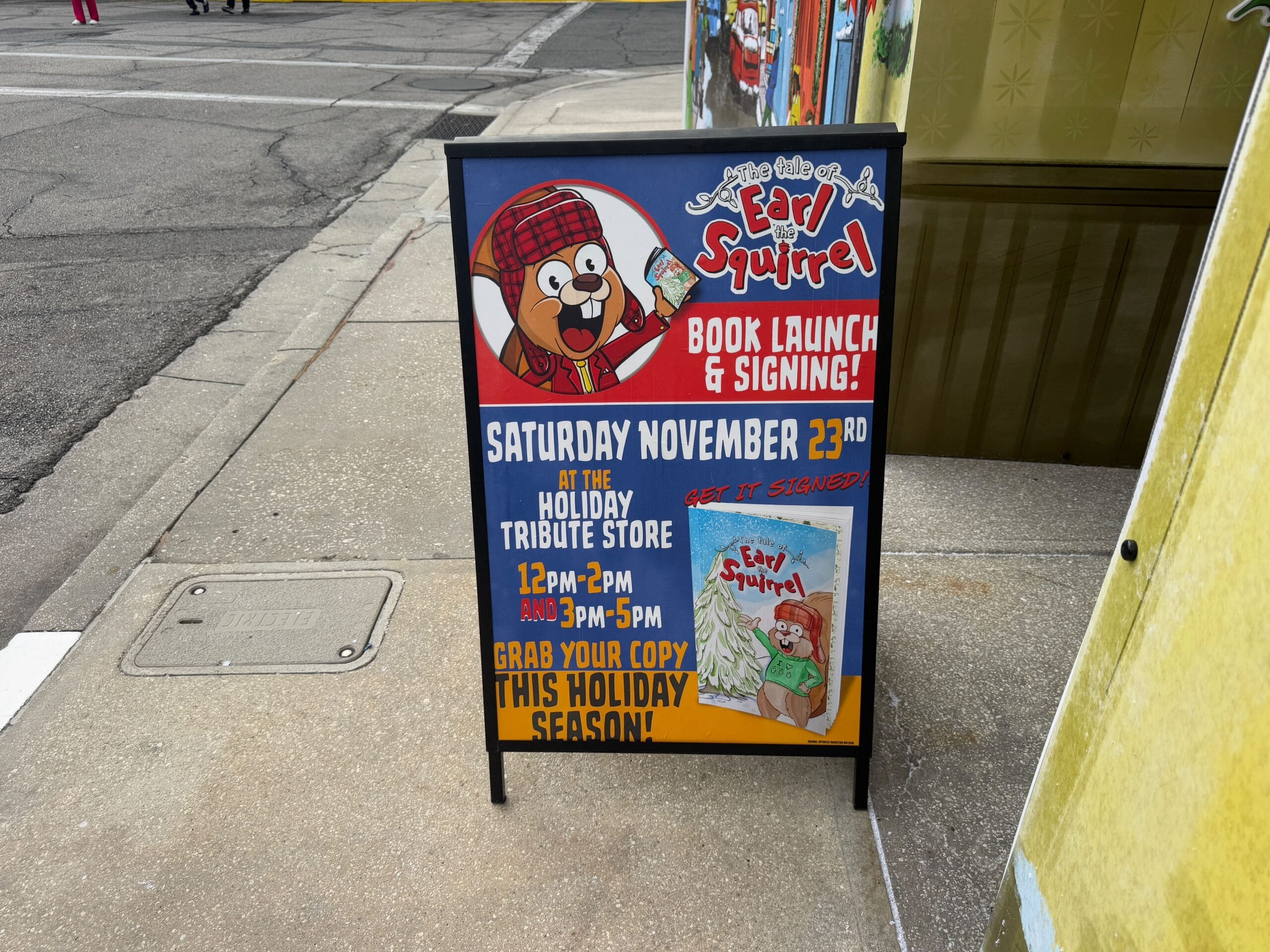 Join us at Universal Studios Florida for the "Earl the Squirrel" storybook launch and signing event on Saturday, November 23rd at the Holiday Tribute Store. Event times are 12-2 PM and 3-5 PM.