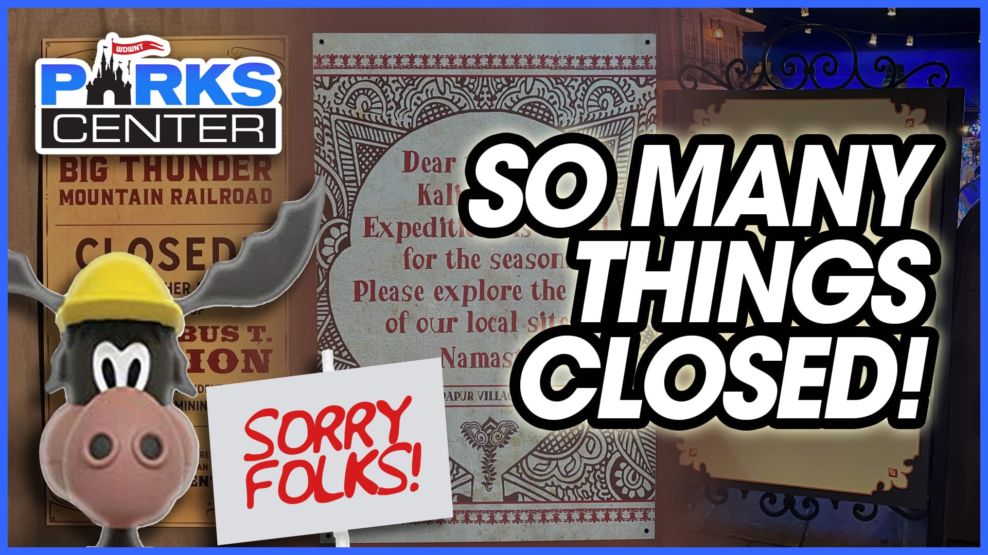 Collage of closed signs from various ParksCenter attractions, featuring text "So Many Things Closed!" and a cartoon character holding a "Sorry Folks!" sign.