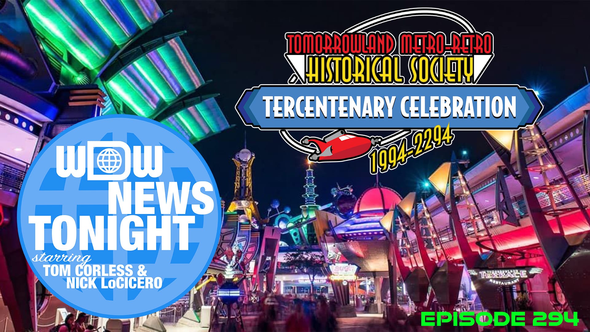 Step into a world of wonder at the futuristic theme park entrance, aglow with colorful lights. A sign welcomes you to the "Tomorrowland Metro-Aero Historical Society Tercentenary Celebration 1924-2024." Catch all the excitement on "WDW News Tonight," Episode 294.