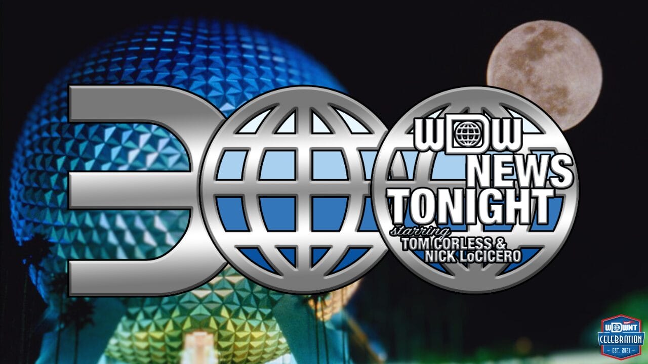 Logo featuring a silver "300" and "Walt Disney World News Tonight" text. Celebrate 300 episodes with a background of geometric dome structures resembling Epcot, under a full moon in the sky.