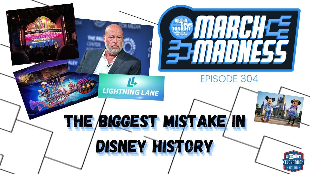 Collage for "March Madness Episode 304: The Biggest Mistake in Disney History," featuring a talk show, Lightning Lane logo, parade image, and people in Disney character costumes. Plus, an Epic Universe Update to delve deeper into Disney Parks History.