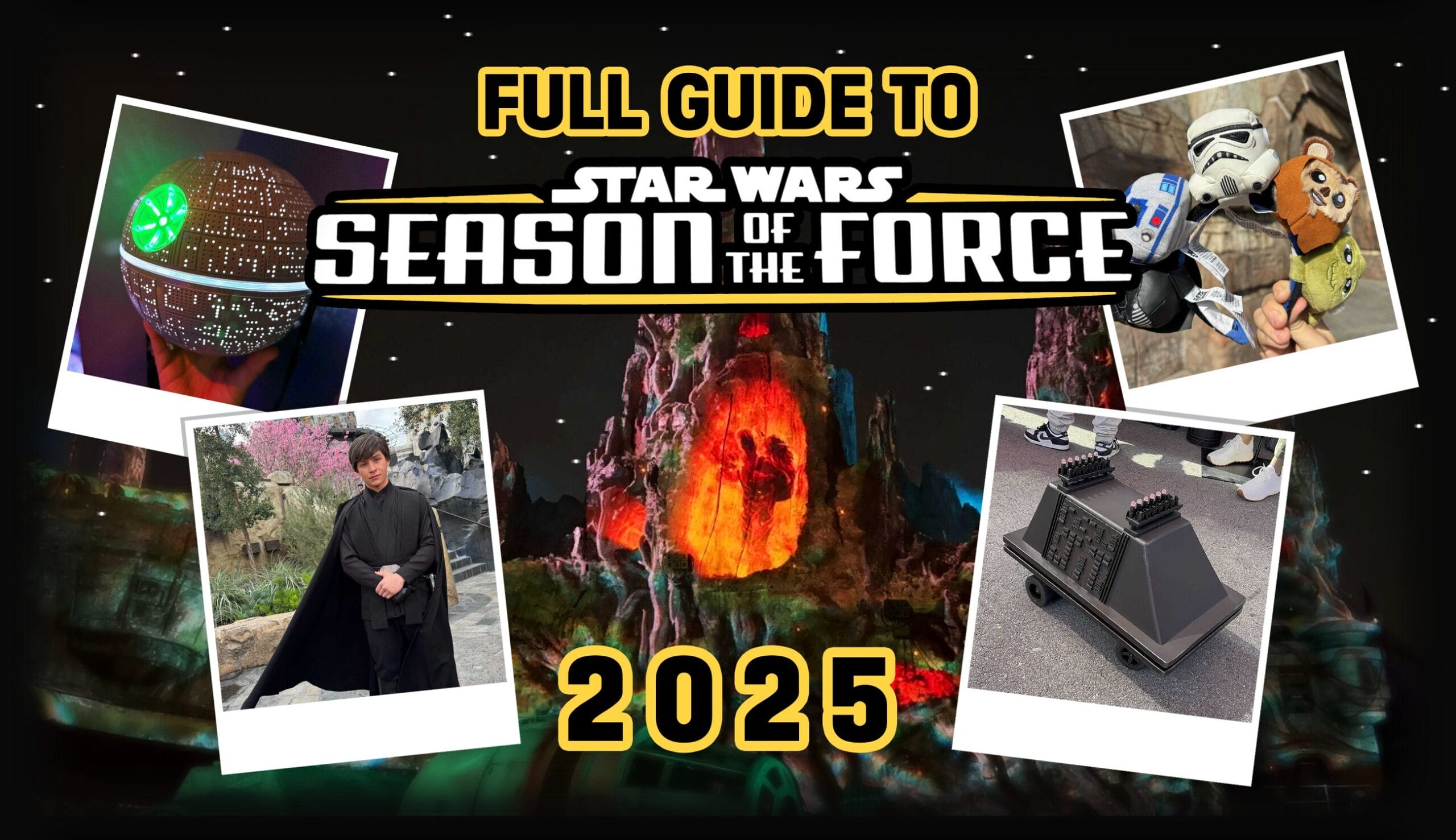 Collage featuring Disneyland Resort's Star Wars theme park attractions: a Death Star model, character toys, costumed figures, and themed items, accompanied by the text "Full Guide to Star Wars Season of the Force 2025.