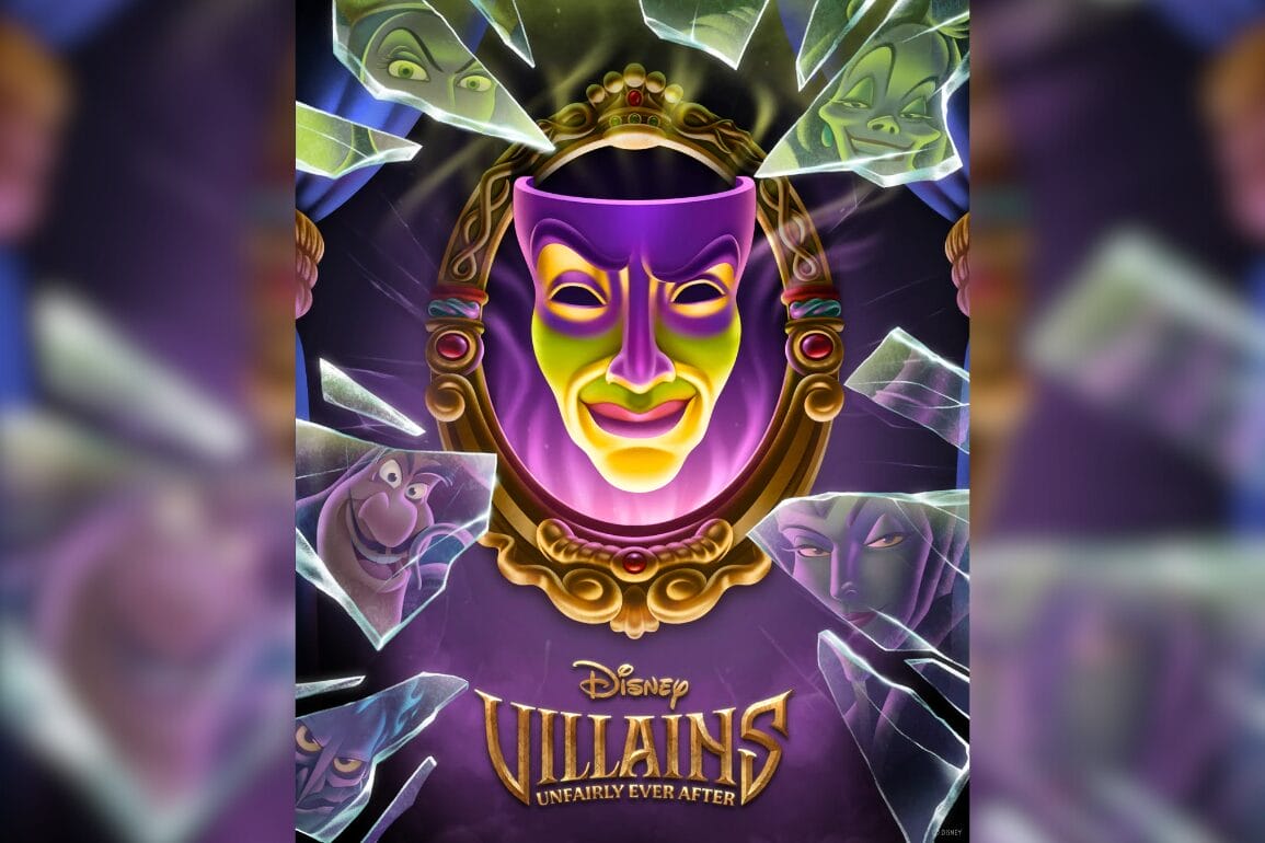 The official poster showcases a purple theatrical mask surrounded by shards reflecting faces of Disney Villains. Text reads, "Disney Villains Unfairly Ever After.