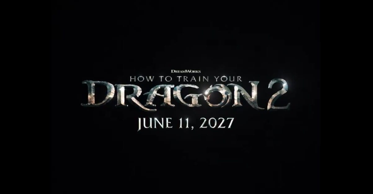 Text on a black background reads "DreamWorks How to Train Your Dragon: A continuation of the beloved saga, June 11, 2027.