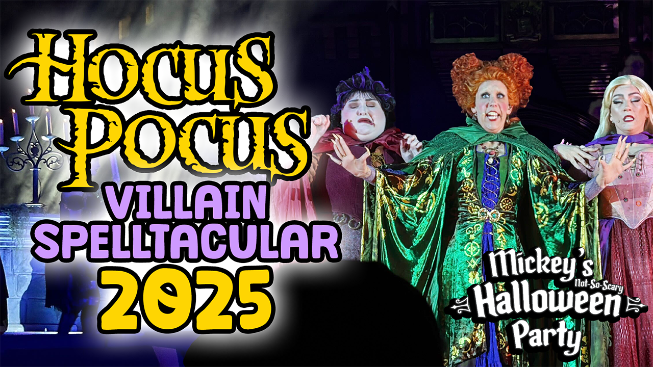 Three costumed witches perform on stage; text reads "Hocus Pocus Villain Spelltacular 10th Anniversary, Mickey’s Not So Scary Halloween Party.