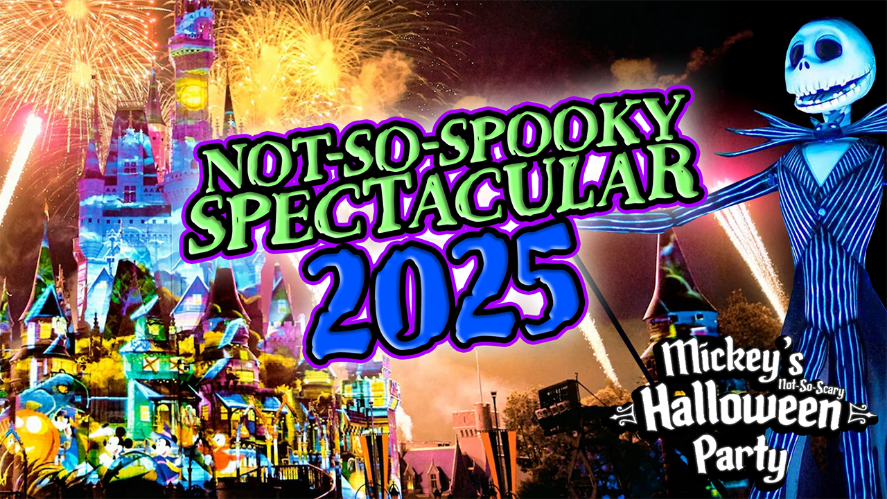 Colorful Disney fireworks over a lit castle, Jack Skellington, bold text: "Not-So-Spooky Spectacular 2025.
