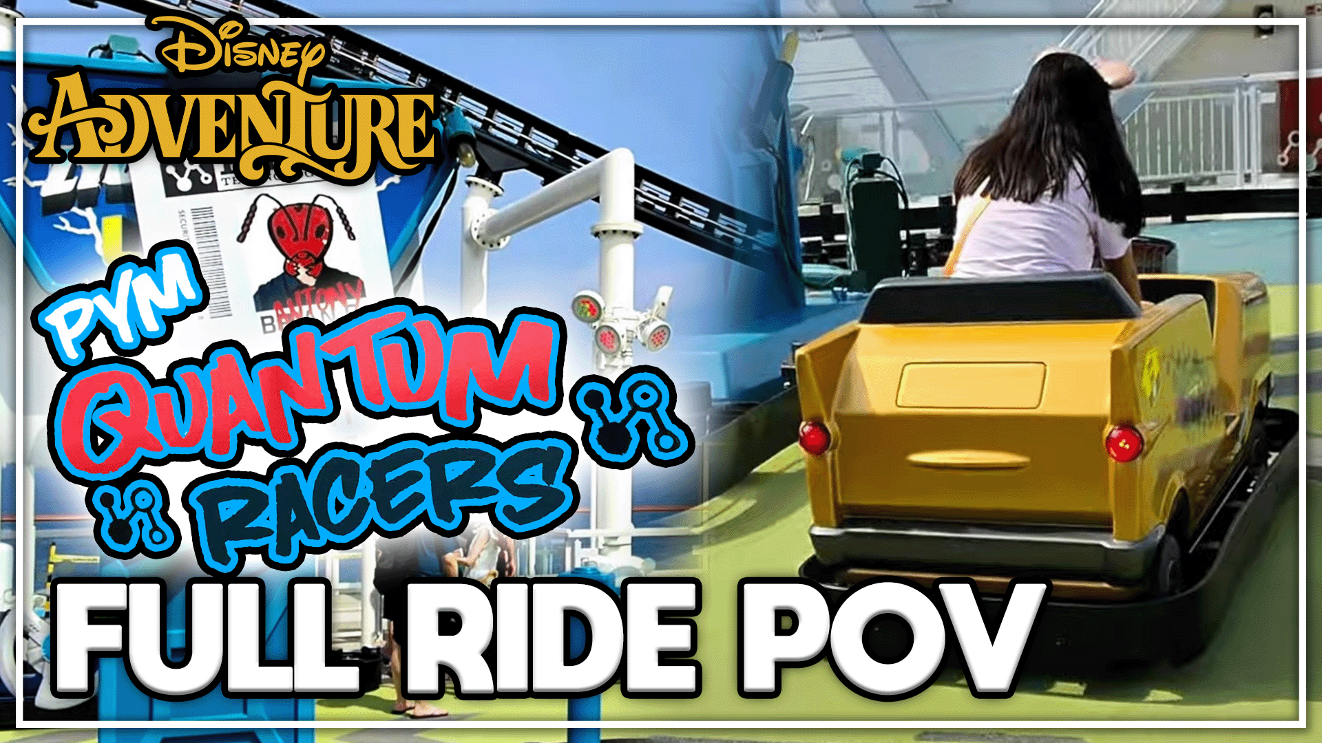 FULL VIDEO: Pym Quantum Racers on the Disney Adventure